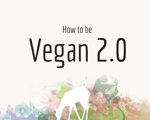 Being Vegan 2.0